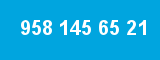 958 145 65 21 958 145 65 21